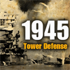 เกมส์ 1945 Tower Defense