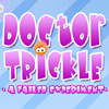 เกมส์ Doctor Trickle