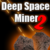 เกมส์ Deep Space Miner 2